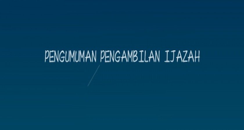 Pengumuman Pengambilan Ijazah